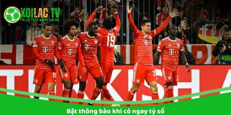 Bật thông báo nhận khi có tỷ số