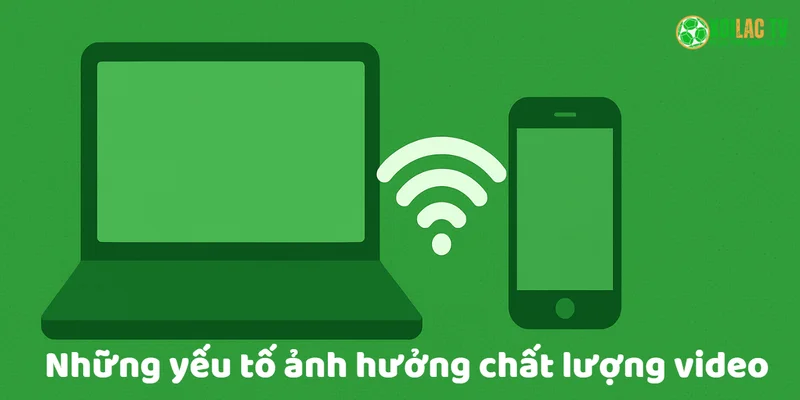 Hướng Dẫn Xử Lý Các Vấn Đề Mạng Khi Xem Trực Tiếp Bóng Đá Trên Xoilac 5 nhung yeu to anh huong toc do xem video